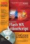 Macromedia Flash MX ActionScript. ������ ������������ + CD-ROM. ������ ���������, ���� ����